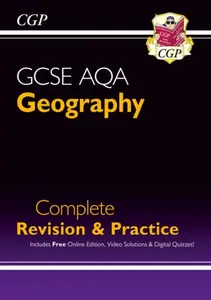 GCSE Geography AQA Complete Revision & Practice includes Online Edition, Videos & Quizzes - CGP Books