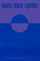 Space, Place and Gender - Doreen  Massey