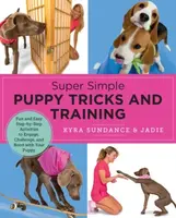 Super Simple Puppy Tricks and Training - Kyra Sundanceová