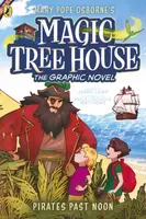 Magic Tree House: Pirates Past Noon - Osborne Mary Pope, Jenny Laird