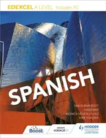 Edexcel A level Spanish (includes AS) - Mike Thacker, Simon Barefoot, Monica Morcillo Laiz, Hodder Education, David Mee
