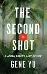 The Second Shot - Gene Yu