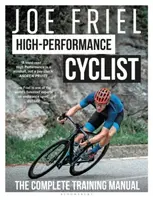 Joe Frielâ€™s High-Performance Cyclist - Joe Friel