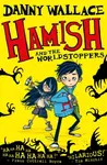 Hamish and the WorldStoppers - Danny Wallace