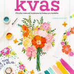Nevšední kvaš (Příručka malování kvašovou technikou pro)