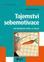 Tajemství sebemotivace, Stritzelberger Reinhold