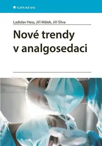 Nové trendy v analgosedaci, Hess Ladislav