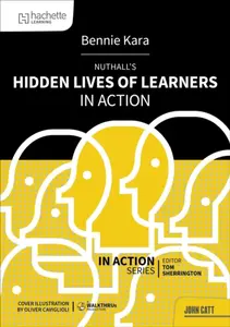 Nuthall's Hidden Lives of Learners in Action - Bennie Kara