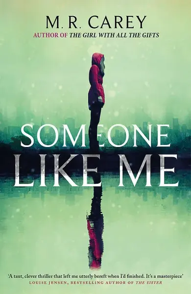 Someone Like Me - M. R. Carey