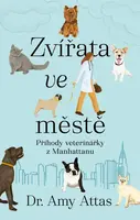 Zvířata ve městě: Příhody veterinářky z Manhattanu - Attas Amy - e-kniha