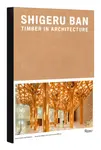 Shigeru Ban: Timber in Architecture - Shigeru Ban
