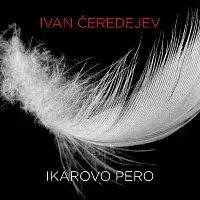 Ivan Čeredejev & IC Band – Ikarovo pero