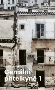 Geniální přítelkyně 1 - Dětství a dospívání - Elena Ferrante