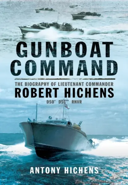 Gunboat Command - Antony Hichens