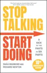 Stop Talking, Start Doing - Richard Newton, Shaa Wasmund