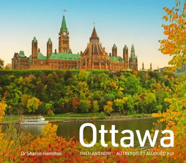 Ottawa Then and Now - Dr Sharon Hamilton