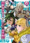 Rise of the Outlaw Tamer and His S-Rank Cat Girl (Manga) Vol. 6