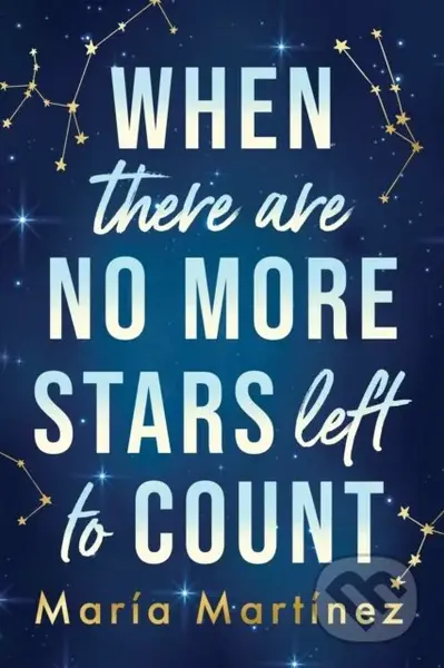 When There Are No More Stars Left to Count - Maria Martinez