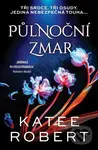 Půlnoční zmar - Katee Robert,Půlnoční zmar - Katee Robert