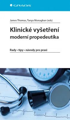 Kniha: Klinické vyšetření - moderní propedeutika od Thomas James