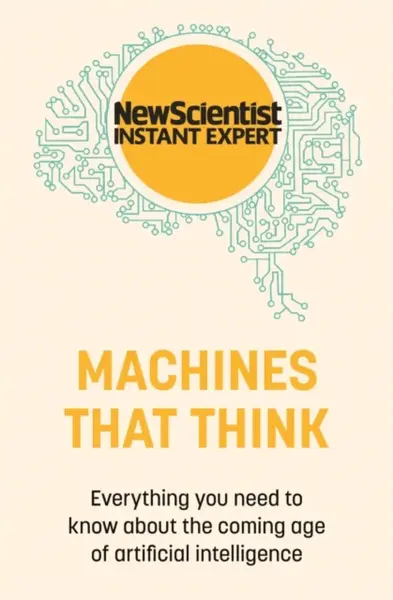 Machines that Think - New Scientist