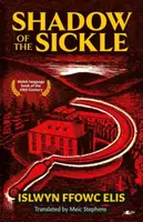 Shadow of the Sickle - Islwyn Ffowc Elis