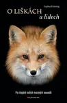 E-kniha: O liškách a lidech od Kimmig Sophia