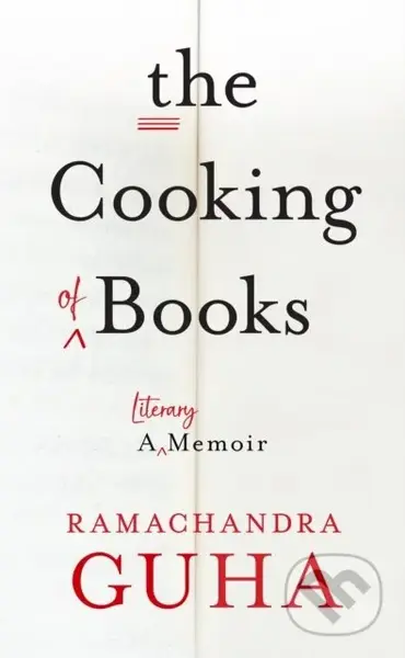 The Cooking of Books (A Literary Memoir) - Ramachandra Guha - kniha z kategorie Byznys a management