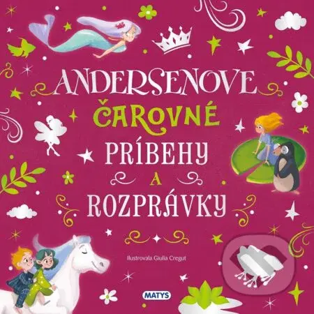 Úžasné príbehy: Andersenove čarovné príbehy a rozprávky