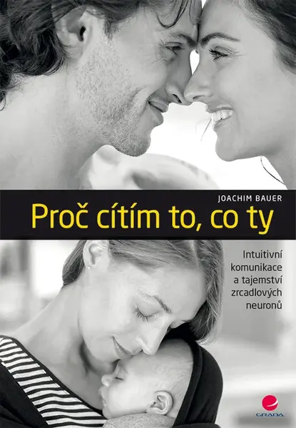 E-kniha: Proč cítím to, co ty od Bauer Joachim