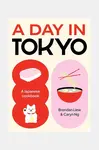 Kniha home & lifestyle A Day in Tokyo by Brendan Liew, Caryn Ng, English