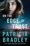 On the Edge of Trust - Patricia Bradley