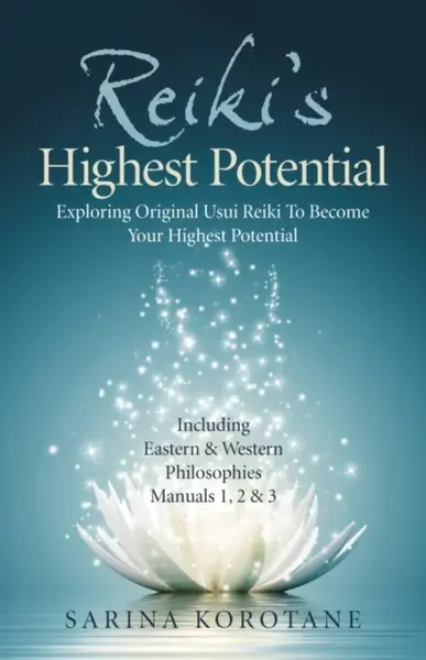 Reiki's Highest Potential - Sarina Korotane