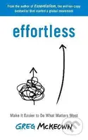 Effortless (Make It Easier to Do What Matters Most) - kniha z kategorie Odborné a naučné
