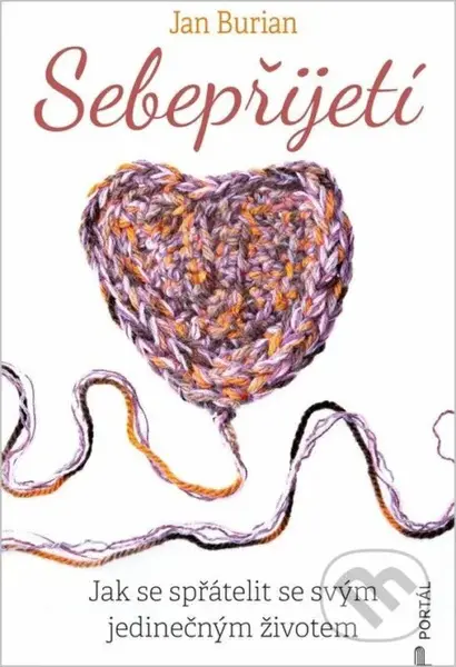 Sebepřijetí (Jak se spřátelit se svým jedinečným životem) - kniha z kategorie Seberozvoj