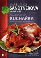 Klasická česká kuchařka - Marie Janků-Sandtnerová