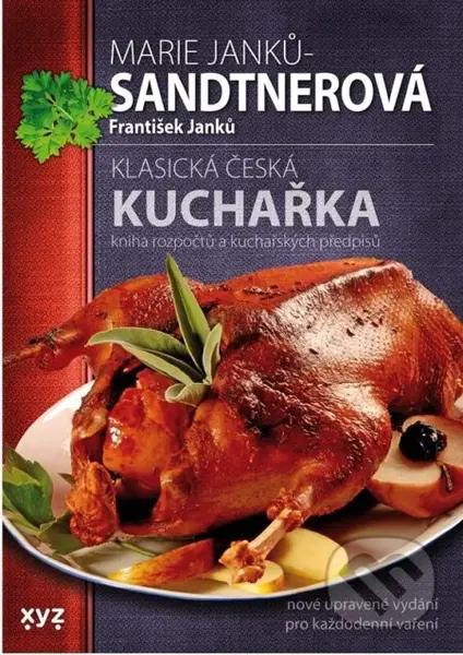 Klasická česká kuchařka - Marie Janků-Sandtnerová - kniha z kategorie Národní kuchyně