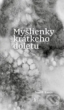 Myšlienky krátkeho doletu - Tomáš Sabol - kniha z kategorie Aforismy