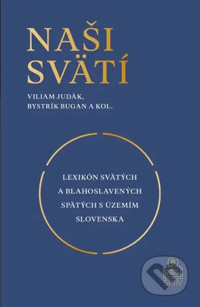 Naši svätí - Viliam Judák, Bystrík Bugan - kniha z kategorie Životopisy