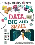 Click, Connect, Compute: Data, Big and Small - Dr Dharini Balasubramaniam