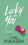 Lucky You - Carl Hiaasen