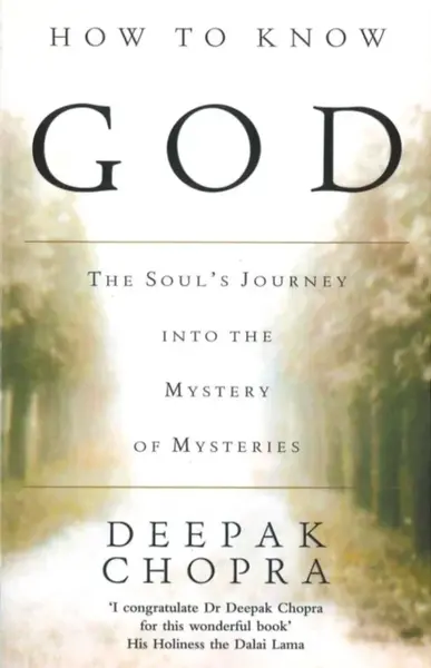 How To Know God - Dr Deepak Chopra