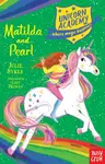 Unicorn Academy: Matilda and Pearl - Julie Sykesová