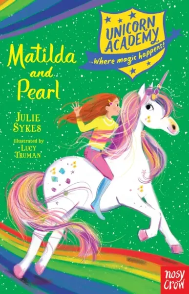 Unicorn Academy: Matilda and Pearl - Julie Sykesová