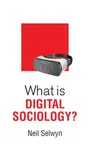 What is Digital Sociology? - Neil Selwyn