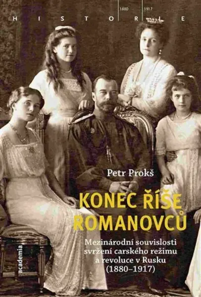 Konec říše Romanovců - Petr Prokš