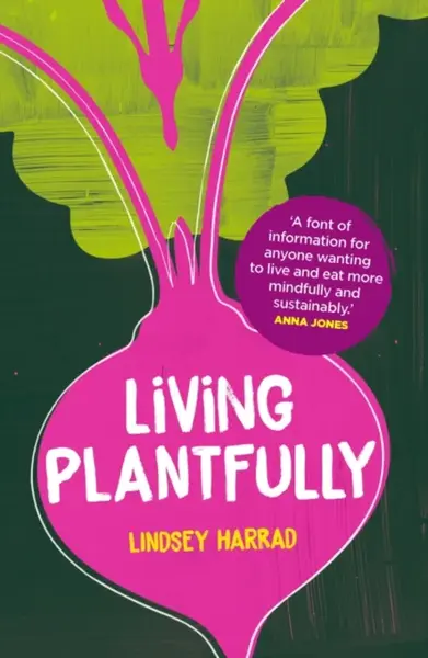 Living Plantfully - Lindsey Harrad