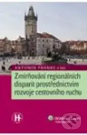 Zmírňování regionálních disparit prostřednictvím rozvoje cestovního ruchu - kniha z kategorie Management v podnikání