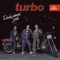 Turbo – To bude, pánové, jízda (Bonus Track Version)