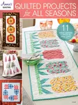 Quilted Projects for all Seasons - Annie's Quilting